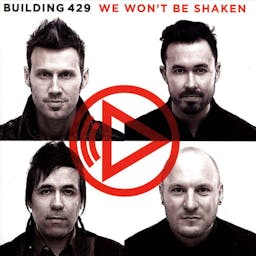 We Won't Be Shaken