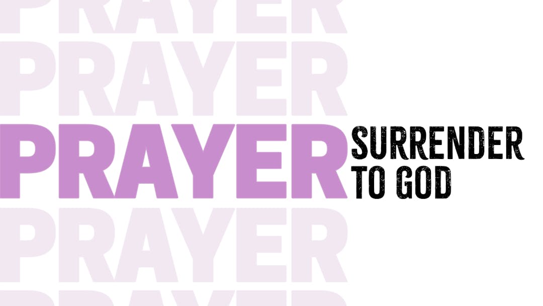 Join the Prayer: Surrender To God World’s Biggest Small Group