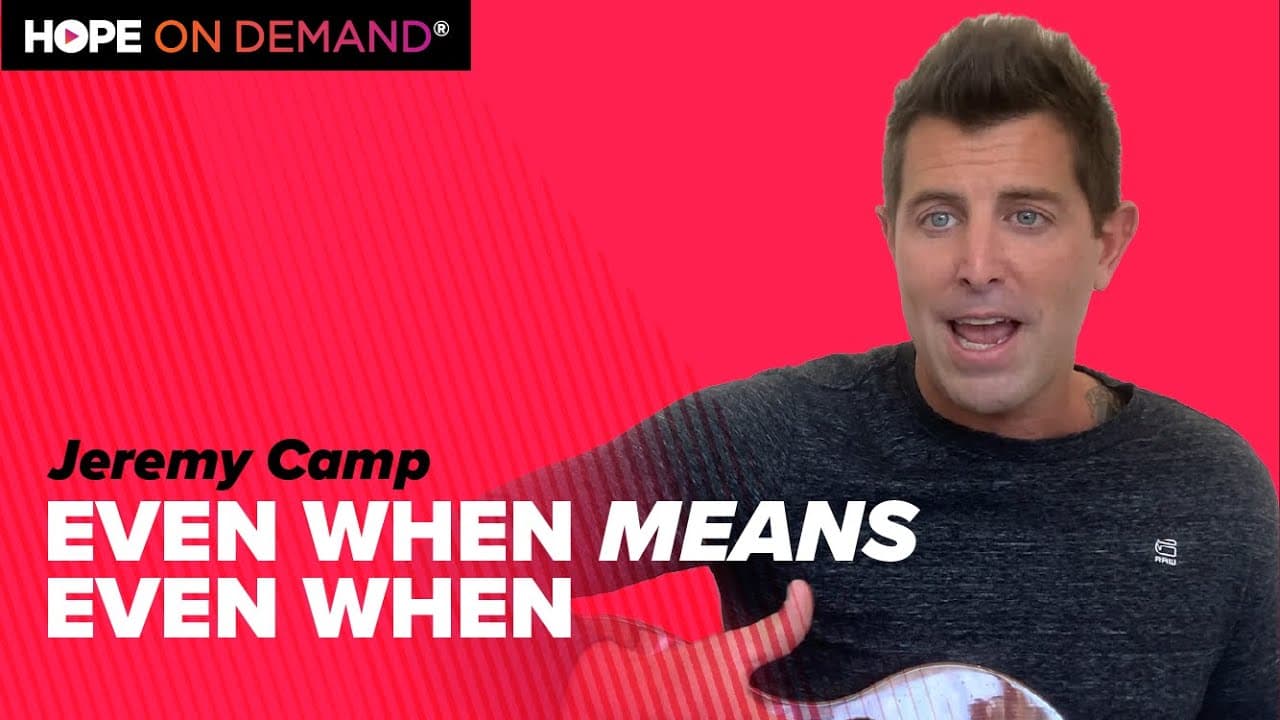 Jeremy Camp – Repeat After Me: Even When I Don’t See, I Still Believe