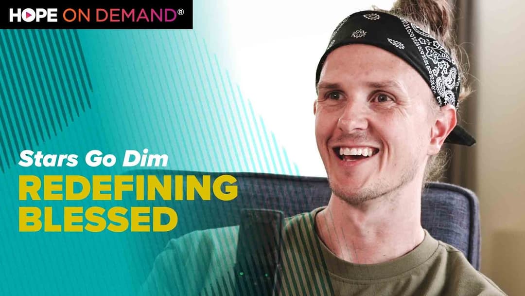 Redefining Blessed – Stars Go Dim