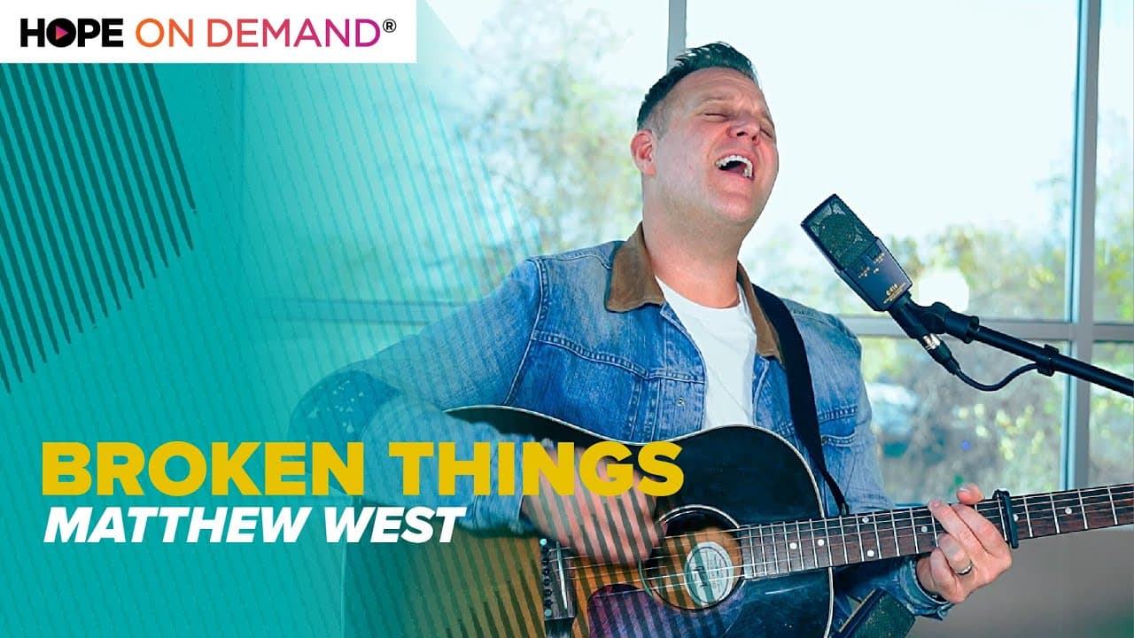 Matthew West “Broken Things” (Acoustic)