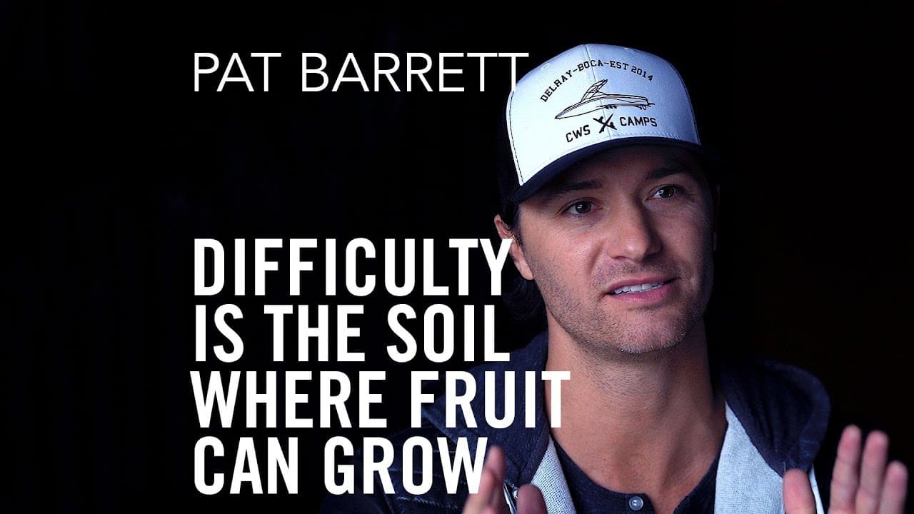 Difficulty is the Soil Where Fruit Can Grow – Pat Barrett