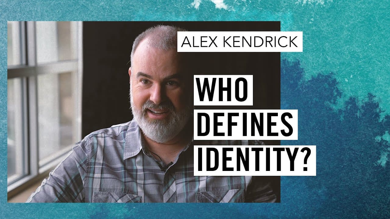 Who Determines Our Identity – with Filmmaker, Alex Kendrick