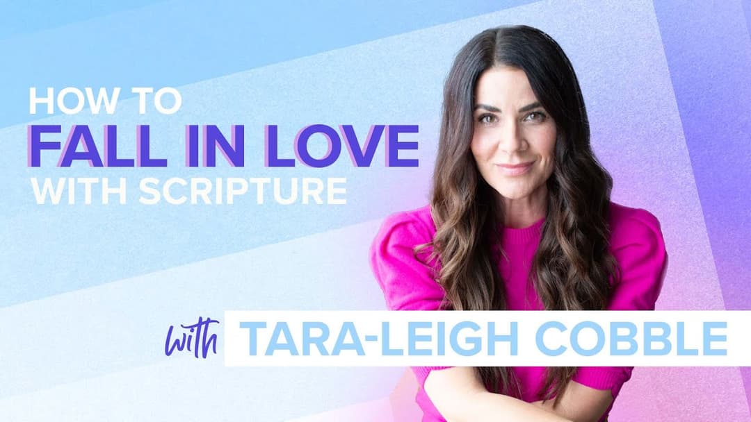 How to Fall in Love With Scripture With Tara-Leigh Cobble