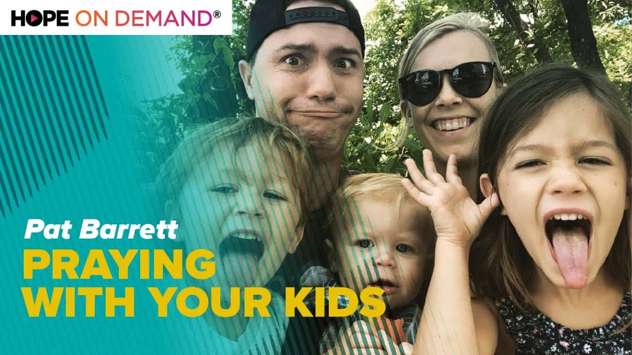 Praying with Your Kids w/ Pat Barrett