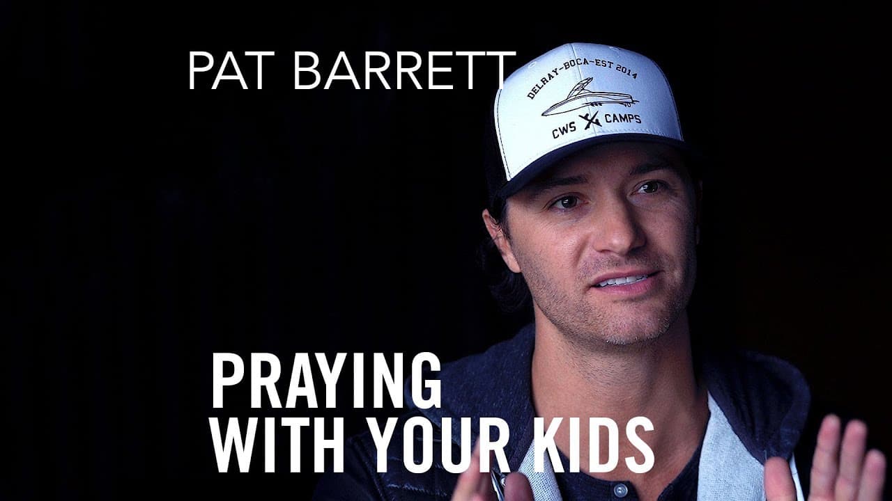 Praying with Your Kids with Pat Barrett