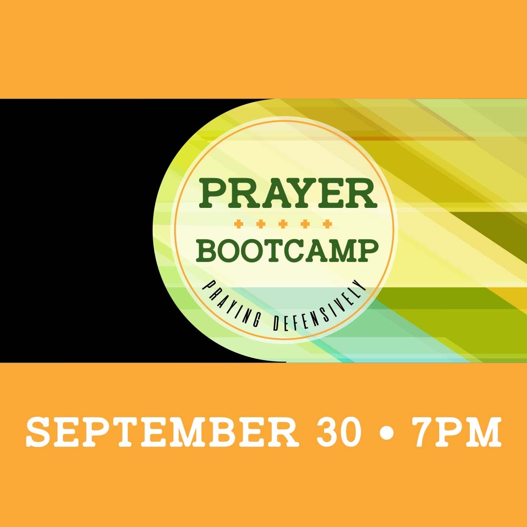 Prayer Bootcamp: Praying Defensively