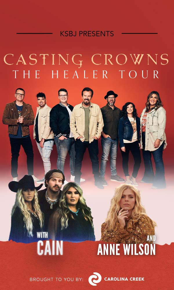 KSBJ Presents Casting Crowns "The Healer Tour" with CAIN & Anne Wilson